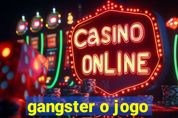 gangster o jogo